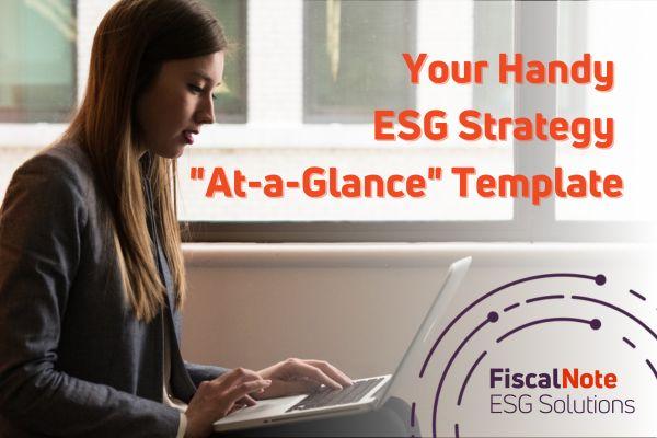 Woman doing work on a laptop with the title "Your Handy ESG Strategy "At-A-Glance" Template" listed to the right of her, and the FiscalNote ESG Solutions logo underneath the text.