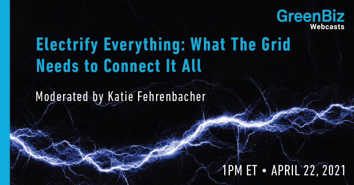 Electrify Everything: What The Grid Needs to Connect It All